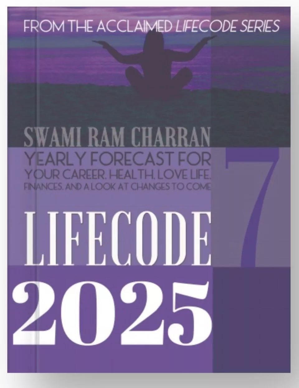 2025 LifeCode # 7 SHIVA Yearly Forecast Guidebook Swami Ram Charran LIFE CODE (Printed)