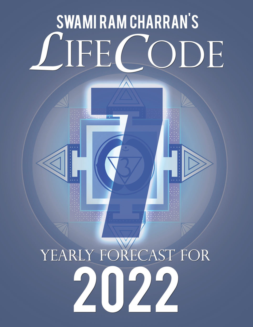 2022 LifeCode # 7 Ebook SHIVA Yearly Forecast Guidebook Swami Ram Charran LIFE CODE